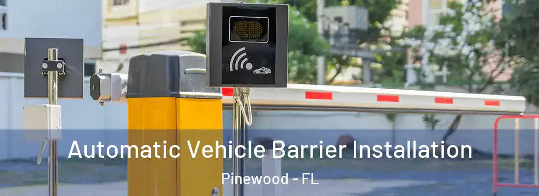  Automatic Vehicle Barrier Installation Pinewood - FL