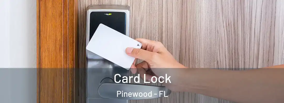  Card Lock Pinewood - FL