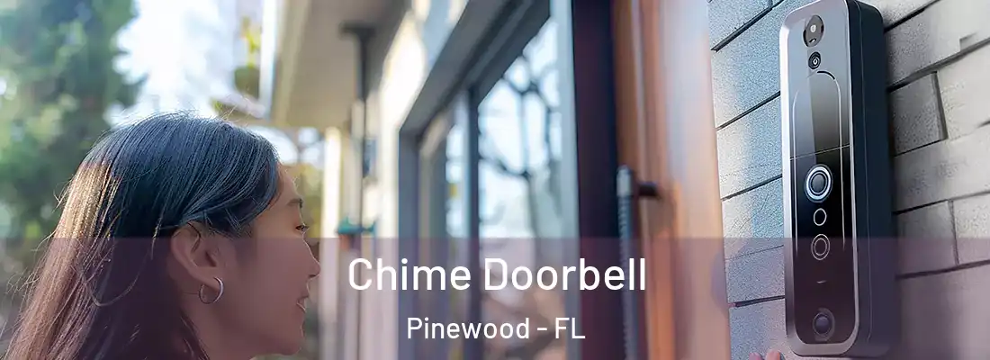  Chime Doorbell Pinewood - FL