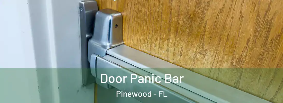  Door Panic Bar Pinewood - FL
