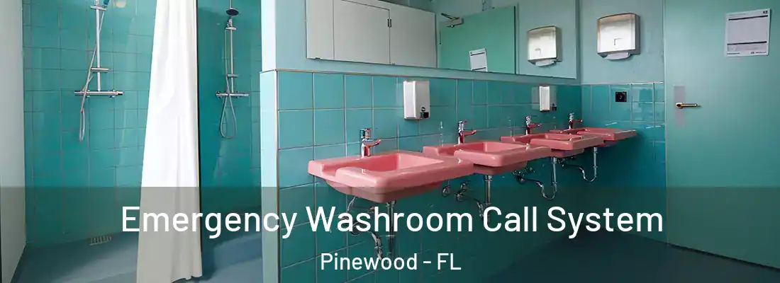 Emergency Washroom Call System Pinewood - FL