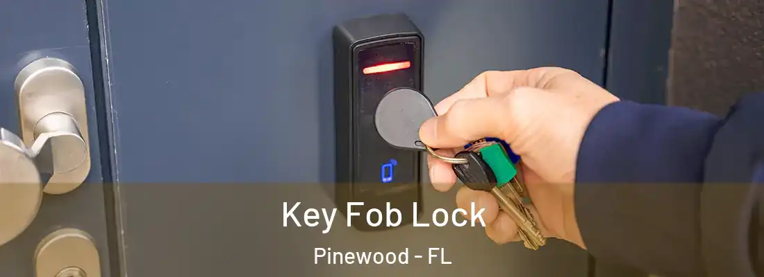  Key Fob Lock Pinewood - FL