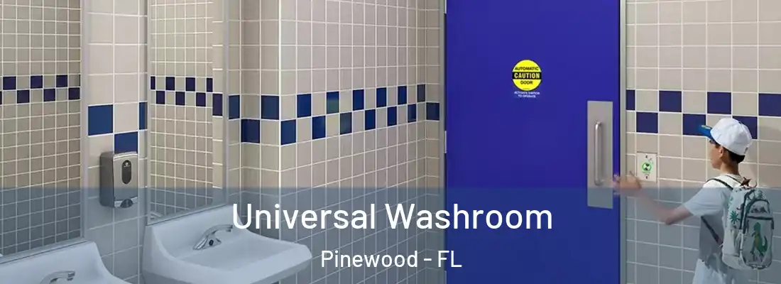  Universal Washroom Pinewood - FL