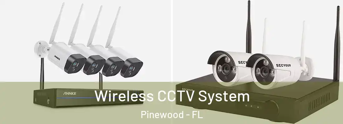  Wireless CCTV System Pinewood - FL